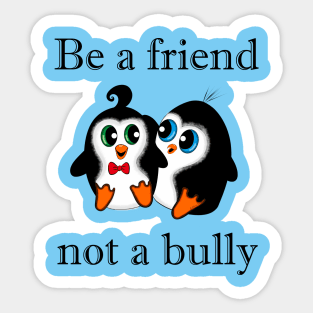 Be A Friend Not A Bully (Boys) Sticker